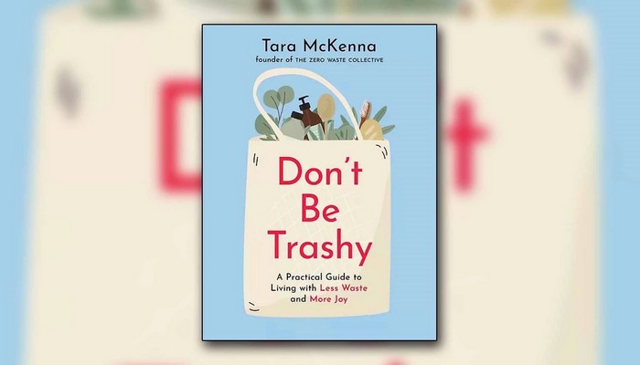 New book ‘Don’t Be Trashy’ shares how to reduce waste