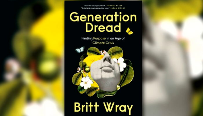 Book ‘Generation Dread’ shares how to navigate feelings on climate change