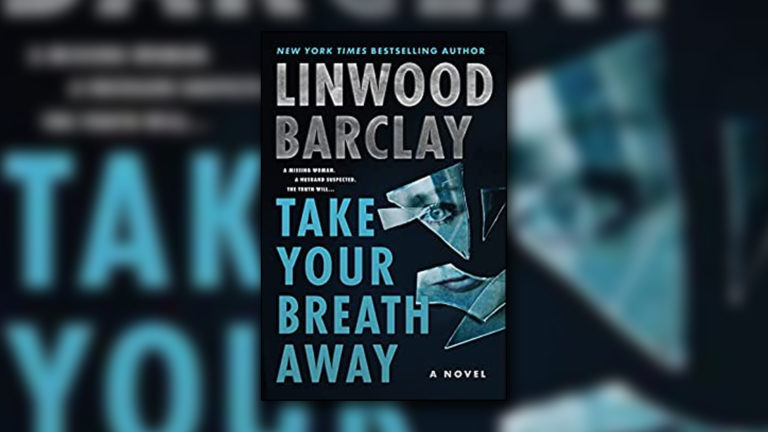 New Linwood Barclay thriller will ‘Take Your Breath Away’