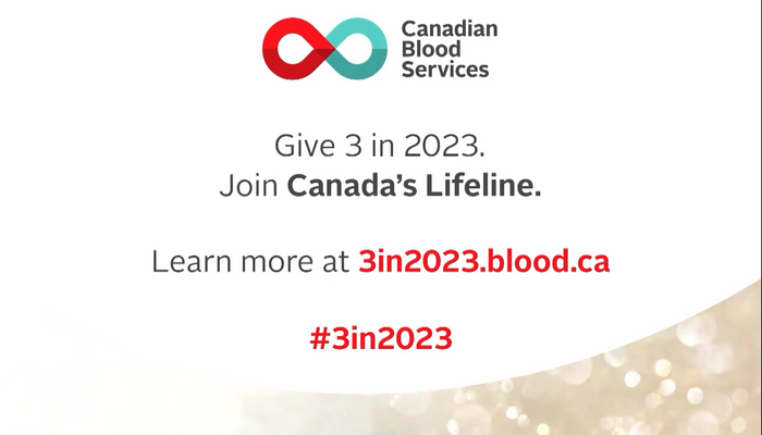 Canadian Blood Services is challenging you to ‘Give 3 in 2023’